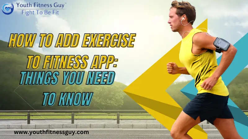 How to Add Exercise to Fitness App